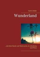 Wunderland di Katrin Zeidler edito da Books On Demand