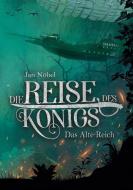 Die Reise des Königs di Jan Nöbel edito da Books on Demand