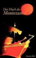 Der Fluch des Montezuma di Suzanne Réko edito da Books on Demand
