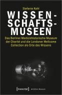 Wissenschaftsmuseen di Stefanie Kohl edito da Transcript Verlag