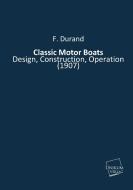 Classic Motor Boats di F. Durand edito da UNIKUM