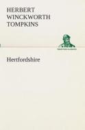Hertfordshire di Herbert Winckworth Tompkins edito da TREDITION CLASSICS