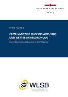 Gemeinnützige Daseinsvorsorge und Wettbewerbsordnung di Peter Fischer edito da Bucerius Law School Press