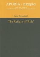 The Rei(g)n of 'Rule' di Dana Riesenfeld edito da Gruyter, Walter de GmbH