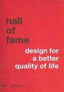 Hall of Fame, Volume 2: Design for a Better Quality of Life edito da Reddot Edition