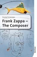 Frank Zappa di Daniel Schröder edito da Büchner-Verlag