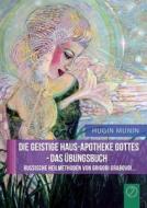 Die Geistige Haus-apotheke Gottes - Das Ubungsbuch (german Edition) di Hugin Munin edito da Jelezky Publishing Ug