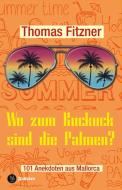 Wo zum Kuckuck sind die Palmen? di Thomas Fitzner edito da Fabylon Verlag
