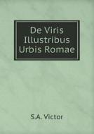 De Viris Illustribus Urbis Romae di S a Victor edito da Book On Demand Ltd.
