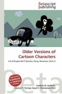 Older Versions of Cartoon Characters edito da Betascript Publishing
