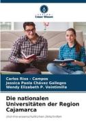 Die nationalen Universitäten der Region Cajamarca di Carlos Rios - Campos, Jessica Paola Chávez Gallegos, Wendy Elizabeth P. Veintimilla edito da Verlag Unser Wissen