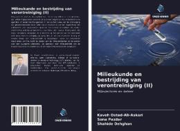 Milieukunde en bestrijding van verontreiniging (II) di Kaveh Ostad-Ali-Askari, Sona Pazdar, Shahide Dehghan edito da Uitgeverij Onze Kennis