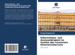 Informations- und Analysetätigkeit im System des russischen Innenministeriums di Sergej Bogdanow edito da Verlag Unser Wissen