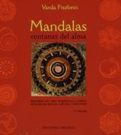 Mandalas Ventanas del Alma: Mandalas Con Valor Terapeutico y Creativo de Todas las Epocas, Culturas y Tradiciones di Varda Fiszbein edito da Obelisco
