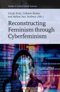 Reconstructing Feminism Through Cyberfeminism edito da BRILL ACADEMIC PUB