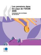 Les Pensions Dans Les Pays de L'Ocde 2009: Panorama Des Systmes de Retraite di Publishing Oecd Publishing edito da ORGN FOR ECONOMIC