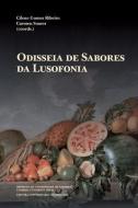Odisseia de Sabores da Lusofonia di Carmen Soares, Cilene Gomes Ribeiro edito da LIGHTNING SOURCE INC