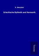 Griechische Rythmik und Harmonik di R. Westphal edito da TP Verone Publishing