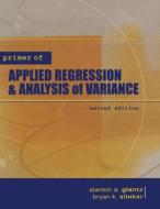 Primer Of Applied Regression And Analysis Of Variance di Stanton A. Glantz, Brian K. Slinker edito da Mcgraw-hill Education - Europe