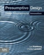 Presumptive Design di Leo (Principal of Phase II Frishberg edito da Elsevier Science & Technology