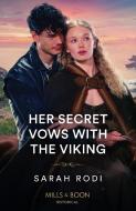 Her Secret Vows With The Viking di Sarah Rodi edito da HarperCollins Publishers