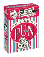 Good Old-Fashioned Fun Deck: 50 Activities, Games, and Tricks for Kids (and Adults) di Eleo Gordon, Tony Lacey edito da Potter Style