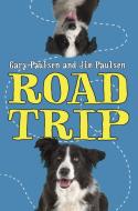 Road Trip di Gary Paulsen, Jim Paulsen edito da YEARLING