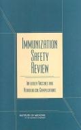 Immunization Safety Review di Immunization Safety Review Committee, Board on Health Promotion and Disease Prevention, Institute of Medicine, National Academy of Sciences edito da National Academies Press