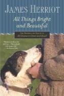 All Things Bright and Beautiful di James Herriot edito da St. Martin's Griffin