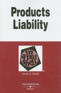 Products Liability in a Nutshell di David G. Owen edito da Thomson West