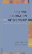 Science Education For Citizenship di Mary Ratcliffe, Marcus Grace edito da Open University Press