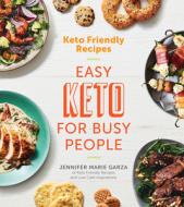 Keto Friendly Recipes: Easy Keto for Busy People di Jennifer Marie Garza edito da HOUGHTON MIFFLIN