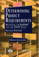 Determining Project Requirements di Hans Jonasson edito da Taylor & Francis Ltd