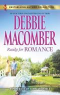 Ready for Romance: A 2-In-1 Collection di Debbie Macomber, Tanya Michaels edito da HARLEQUIN SALES CORP