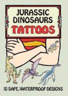 Jurassic Dinosaurs Tattoos di Ruth Soffer edito da Dover Publications Inc.