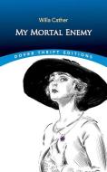 My Mortal Enemy di Willa Cather edito da Dover Publications Inc.