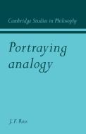 Portraying Analogy di J. F. Ross edito da Cambridge University Press