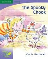 Pobblebonk Reading 6.4 The Spooky Chook di Cecily Matthews edito da Cambridge University Press