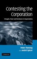 Contesting the Corporation di Peter Fleming, Andre Spicer, Fleming Peter edito da Cambridge University Press