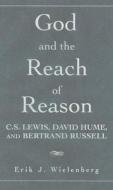 God and the Reach of Reason di Erik J. Wielenberg edito da Cambridge University Press