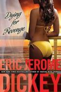 Dying For Revenge di Eric Jerome Dickey edito da Penguin Putnam Inc
