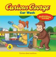 Curious George Car Wash di H. A. Rey edito da HOUGHTON MIFFLIN