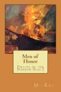 Pirates of the Narrow Seas 2: Men of Honor di M. Kei edito da Keibooks