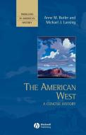 The American West di Anne M. Butler, Michael J. Lansing edito da John Wiley & Sons