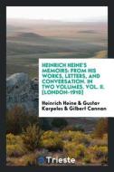 Heinrich Heine's Memoirs: From His Works, Letters, and Conversation di Heinrich Heine edito da LIGHTNING SOURCE INC