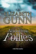 Noontime Follies di Elizabeth Gunn edito da Severn House Publishers Ltd