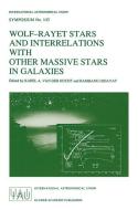 Wolf-Rayet Stars and Interrelations with other Massive Stars in Galaxies edito da Springer Netherlands