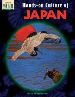 Hands-On Culture of Japan di Kate O'Halloran edito da Walch Education