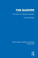 The Bagpipe di Francis Collinson edito da Taylor & Francis Ltd