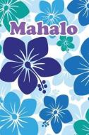 Mahalo: For Hawaiian Floral Design Fans di Midwest Merchandise edito da INDEPENDENTLY PUBLISHED